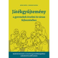   Játékgyűjtemény - a gyermekek érzelmi és társas fejlődéséhez - Böddi Zsófia , Kerekes Valéria (kötött áras) 
