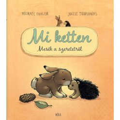   Mi ketten - Mesék a szeretetről - Joelle Tourlonias (kötött áras) 