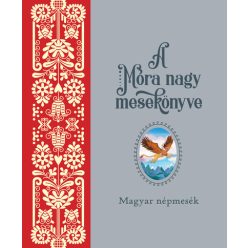 A Móra nagy mesekönyve 1. (kötött áras) 