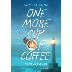   One More Cup of Coffee - Nyár Walesben - Somfai Anna (kötött áras) 