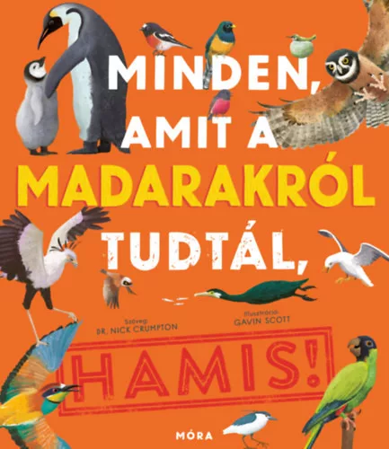 Minden, amit a madarakról tudtál, HAMIS - Dr. Crumpton, Nick (kötött áras) 