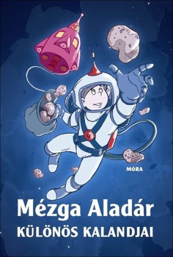 Mézga Aladár különös kalandjai - Rigó Béla (kötött áras) 