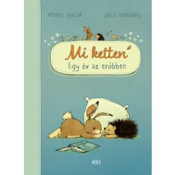 Mi ketten - Egy év az erdőben (kötött áras) 