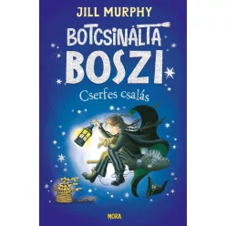   Botcsinálta boszi - Cserfes csalás -Jill Murphy (kötött áras) 