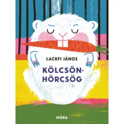 Kölcsönhörcsög - Lackfi János (kötött áras) 