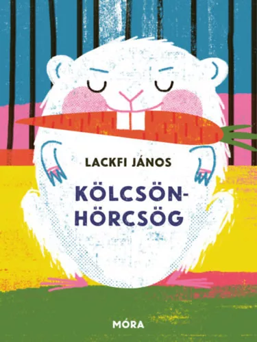 Kölcsönhörcsög - Lackfi János (kötött áras) 