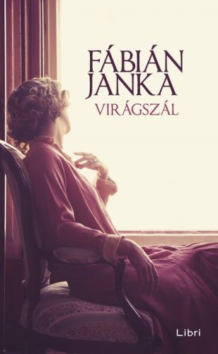 Fábián Janka - Virágszál/puha