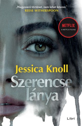 Jessica Knoll - Szerencse lánya