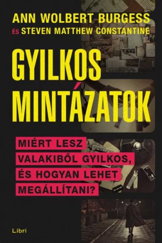 Gyilkos mintázatok - Steven Matthew Constantine és Ann Wolbert Burgess