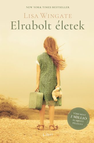 Lisa Wingate - Elrabolt életek