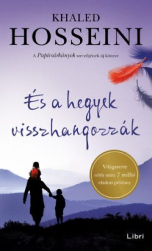 Khaled Hosseini - És a hegyek visszhangozzák