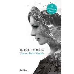 D. Tóth Kriszta - Jöttem, hadd lássalak 