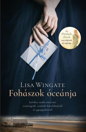 Lisa Wingate - Fohászok óceánja - Szívhez szóló történet reményről, családi kötelékekről és gyógyulásról