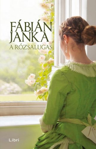 Fábián Janka - A rózsalugas (3. kiadás)