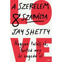   Jay Shetty - A szerelem 8 szabálya - Hogyan találj rá, tartsd meg és engedd el