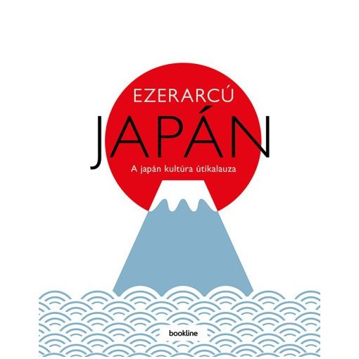 Ezerarcú Japán - A japán kultúra útikalauza 