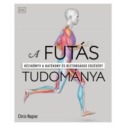   A futás tudománya - Kézikönyv a hatékony és biztonságos edzésért- Chris Napier