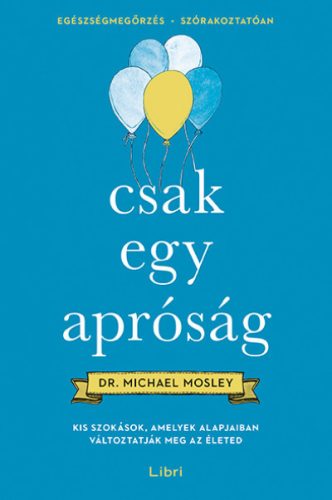 Csak egy apróság - Dr. Michael Mosley