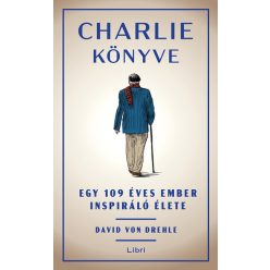   Charlie könyve - Egy 109 éves ember inspiráló élete David von Drehle