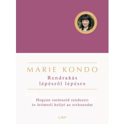 Rendrakás lépésről lépésre -  Marie Kondo