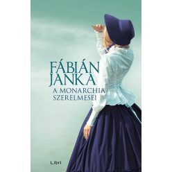 A Monarchia szerelmesei  - Fábián Janka   