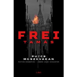 Puccs Moszkvában - Frei Tamás