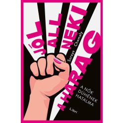   Jól áll neki a harag - A nők dühének hatalma - Soraya Chemaly (kötött áras) 