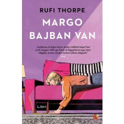Margo bajban van - Rufi Thorpe (kötött áras) 