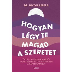   Hogyan légy te magad a szeretet - Dr. Nicole LePera (kötött áras) 