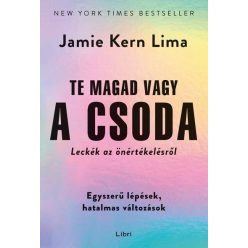   Te magad vagy a csoda - Leckék az önértékelésről  - Jamie Kern Lima (kötött áras) 