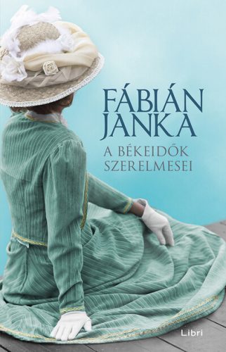 A békeidők szerelmesei - Fábián Janka (kötött áras) 