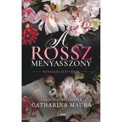   A rossz menyasszony - Windsor testvérek (élfestett) - Catharina Maura (kötött áras) 