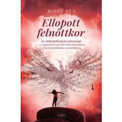 Ellopott felnőttkor - Bibók Bea 