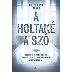 A holtaké a szó - Philippe Boxo (kötött áras) 