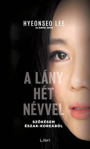 David John és Hyeonseo Lee - A lány hét névvel