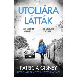   Utoljára látták - Lottie Parker 14. - Patricia Gibney (kötött áras) 