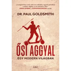   Ősi aggyal - Egy modern világban - Paul Goldsmith (kötött áras) 