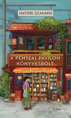 A Pénteki Pavilon könyvesbolt - Tavaszi találkozások - Natori Szavako (kötött áras) 