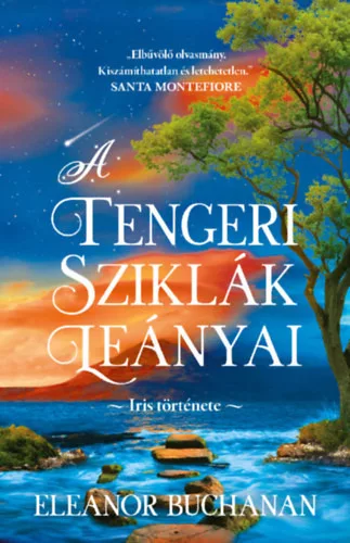 A tengeri sziklák leányai - Iris története - Eleanor Buchanan (kötött áras)