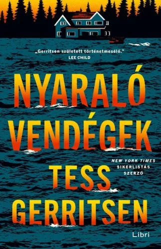 Nyaralóvendégek -Tess Gerritsen (kötött áras) 