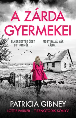 A zárda gyermekei - Lottie Parker 15. - Patricia Gibney (kötött áras)