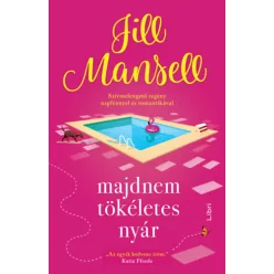 Majdnem tökéletes nyár - Jill Mansell (kötött áras) 