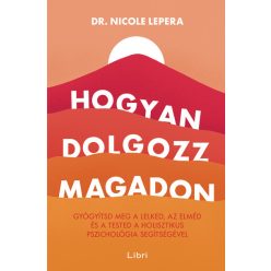 Nicole LePera - Hogyan dolgozz magadon