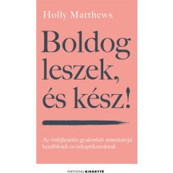 Boldog leszek, és kész! - Holly Matthews