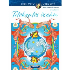 Titokzatos óceán - Színezőkönyv -Marty Noble