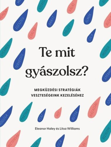 Te mit gyászolsz? - Eleanor Haley, Litsa Williams