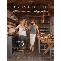   Így is ehetünk - 55 végtelenül variálható vegán alaprecept - Nimrod Dagan, Steiner Kristóf (kötött áras) 