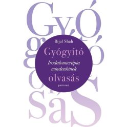   Gyógyító olvasás - Irodalomterápia mindenkinek - Bijal Shah (kötött áras) 