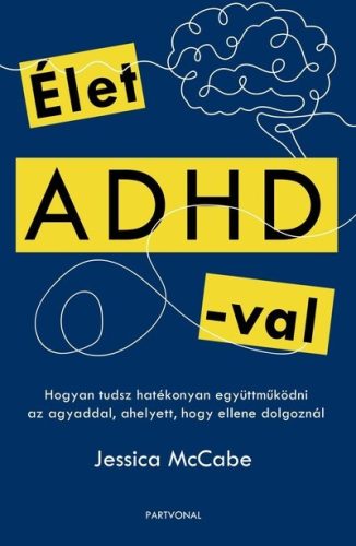 Élet ADHD-val - Jessica McCabe (kötött áras) 