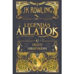   J. K. Rowling-Legendás állatok és megfigyelésük-Filmforgatókönyv
